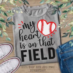 My Heart is on that Field Svg File,DXF Silhouette Print,Sticker,Cricut,cut files,T shirt Design,Baseball Svg, Baseball Mom Svg, Game Day svg