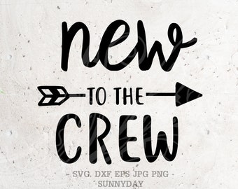 New To The Crew Svg Etsy