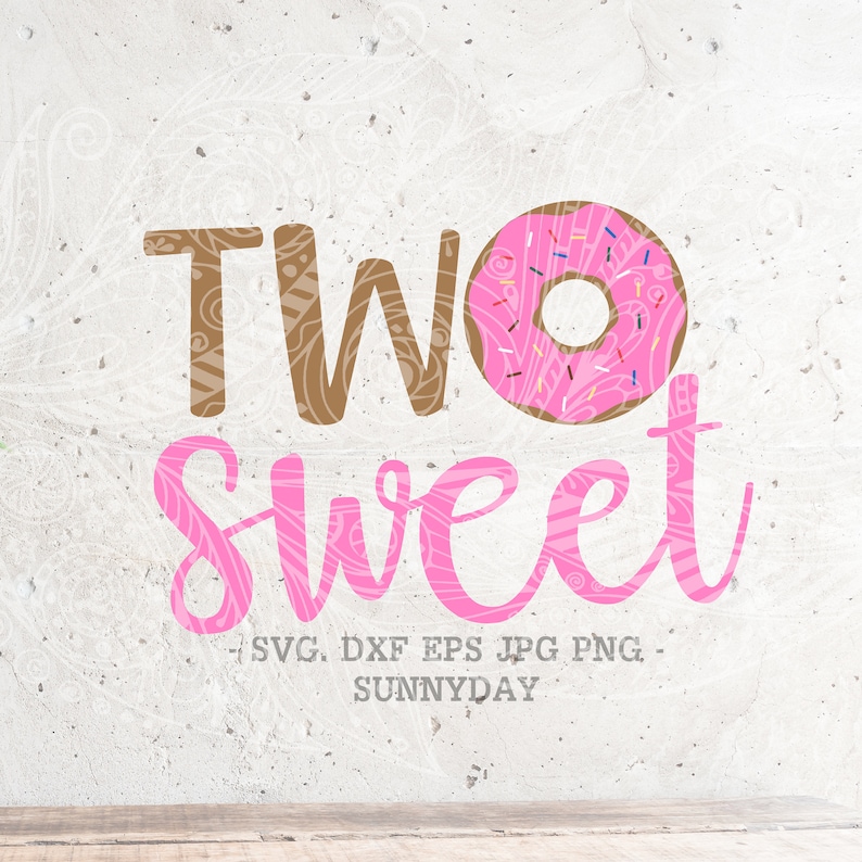 Download Two Sweet Svgdonut Svg File2nd Second Birthday Party Dxf2 Etsy
