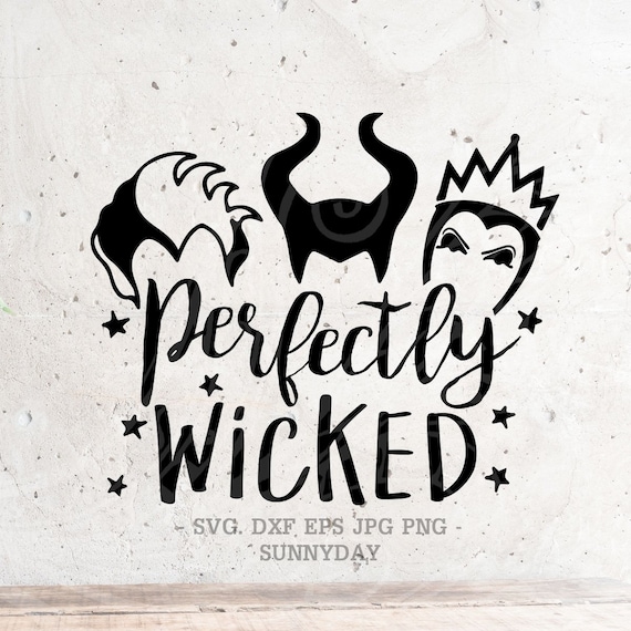 Download Perfectly Wicked Svgbad Girls Svghalloween Svgvillains Svg Etsy
