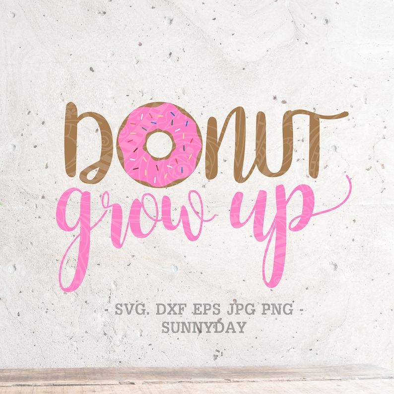 K&ouml;nnte beinhalten: Rosa und braune Grafik mit dem Text "donut grow up" und einem rosafarbenen Donut mit Streuseln in der Mitte des Textes.