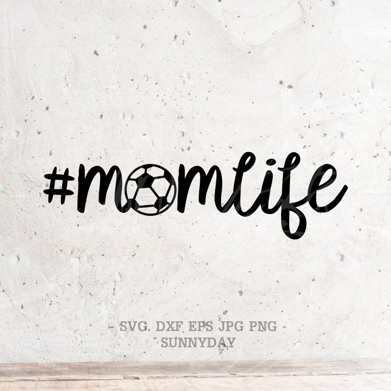 Download Soccer Mom Life Svg File DXF Silhouette Print Vinyl Cricut ...