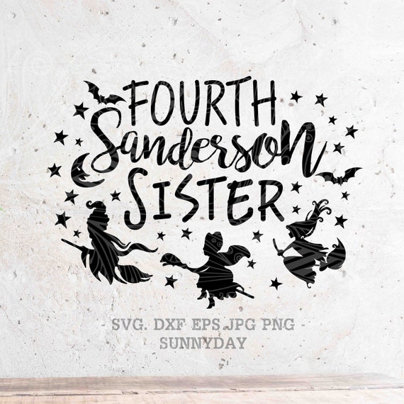 Download Hocus Pocus Svg Halloween I M The 4th Sanderson Sister Shirt Svg File Dxf Silhouette Print Vinyl Cricut Cutting Svg T Shirt Design Kits How To Carving Whittling