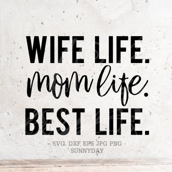 wife life mom life best life shirt