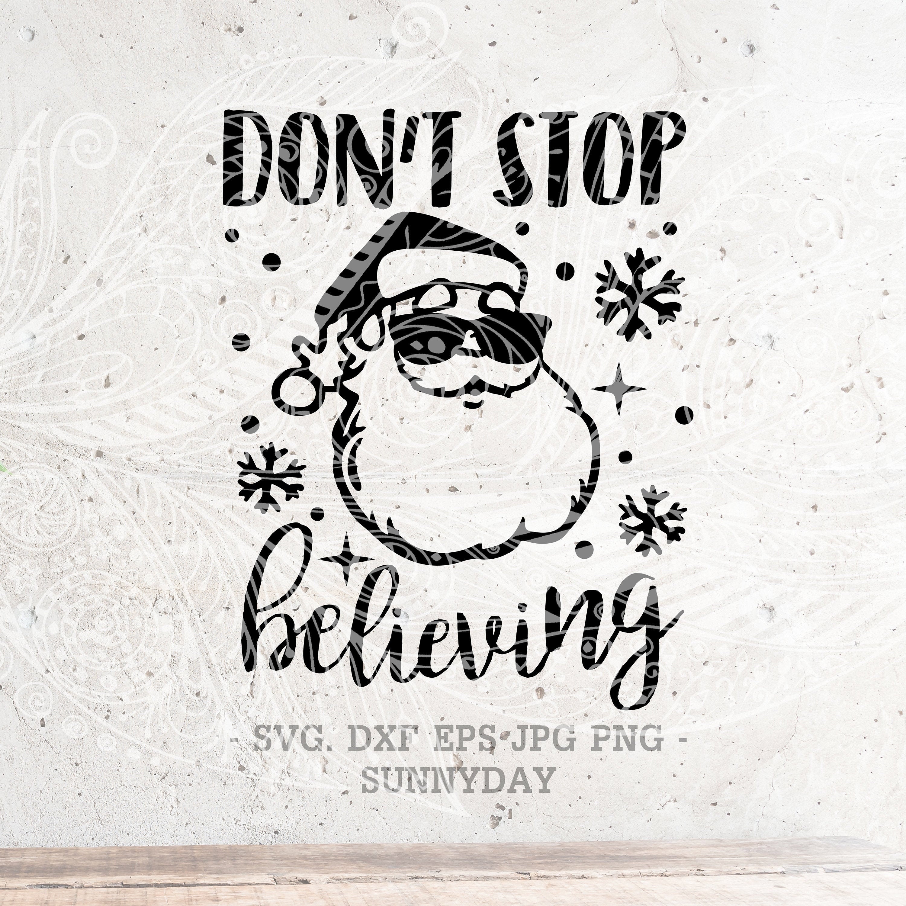 Can't stop believing サイン Don't Stop Believing Santa Svg,believe SVG ,christmas Sign