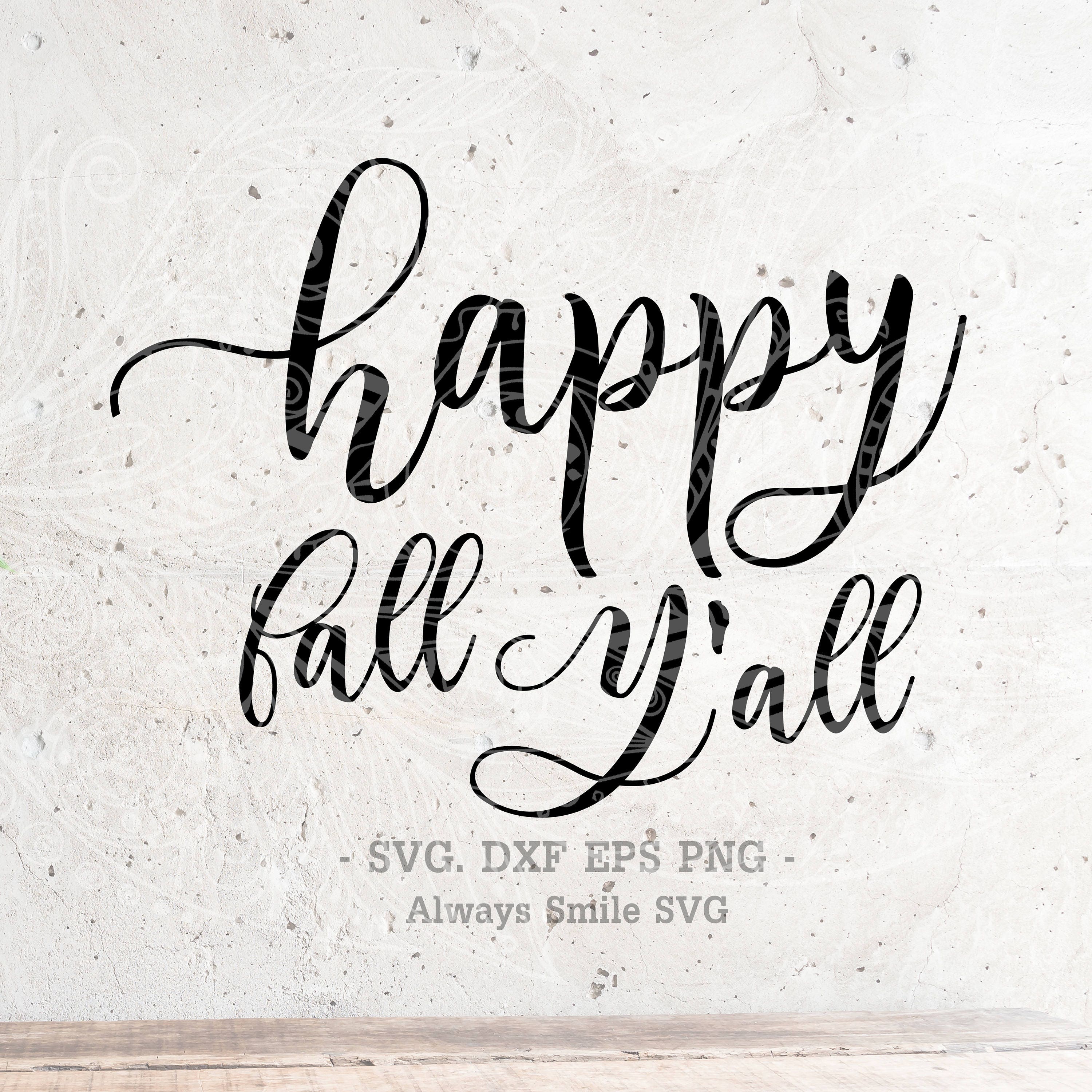 Happy Fall Yall SVG File Thanksgiving DXF Silhouette Print | Etsy
