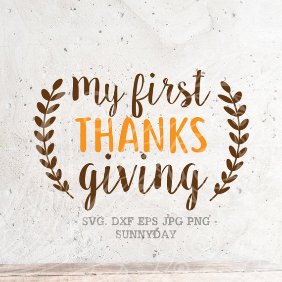 Download My First Thanksgiving Svg File Dxf Silhouette Print Vinyl Etsy
