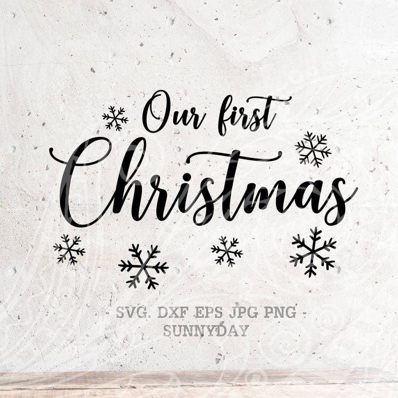Our First Christmas SVG File DXF Silhouette Print Vinyl Cricut Etsy