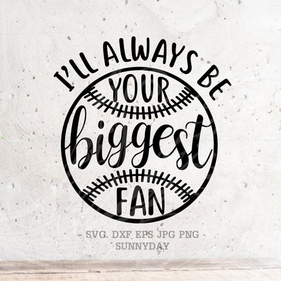 I'll always be your biggest fan Svg, Baseball svg File DXF Silhouette Print Vinyl Cricut Cutting SVG T shirt Design ,baseball mom clipartEtsy が展開する地域: