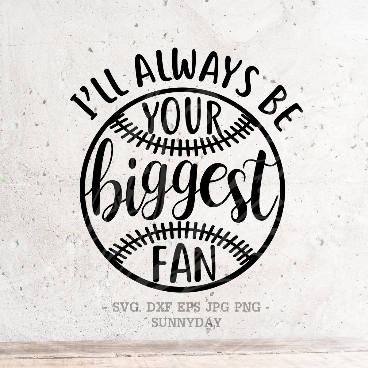 I'll always be your biggest fan Svg Baseball svg File DXF Etsy