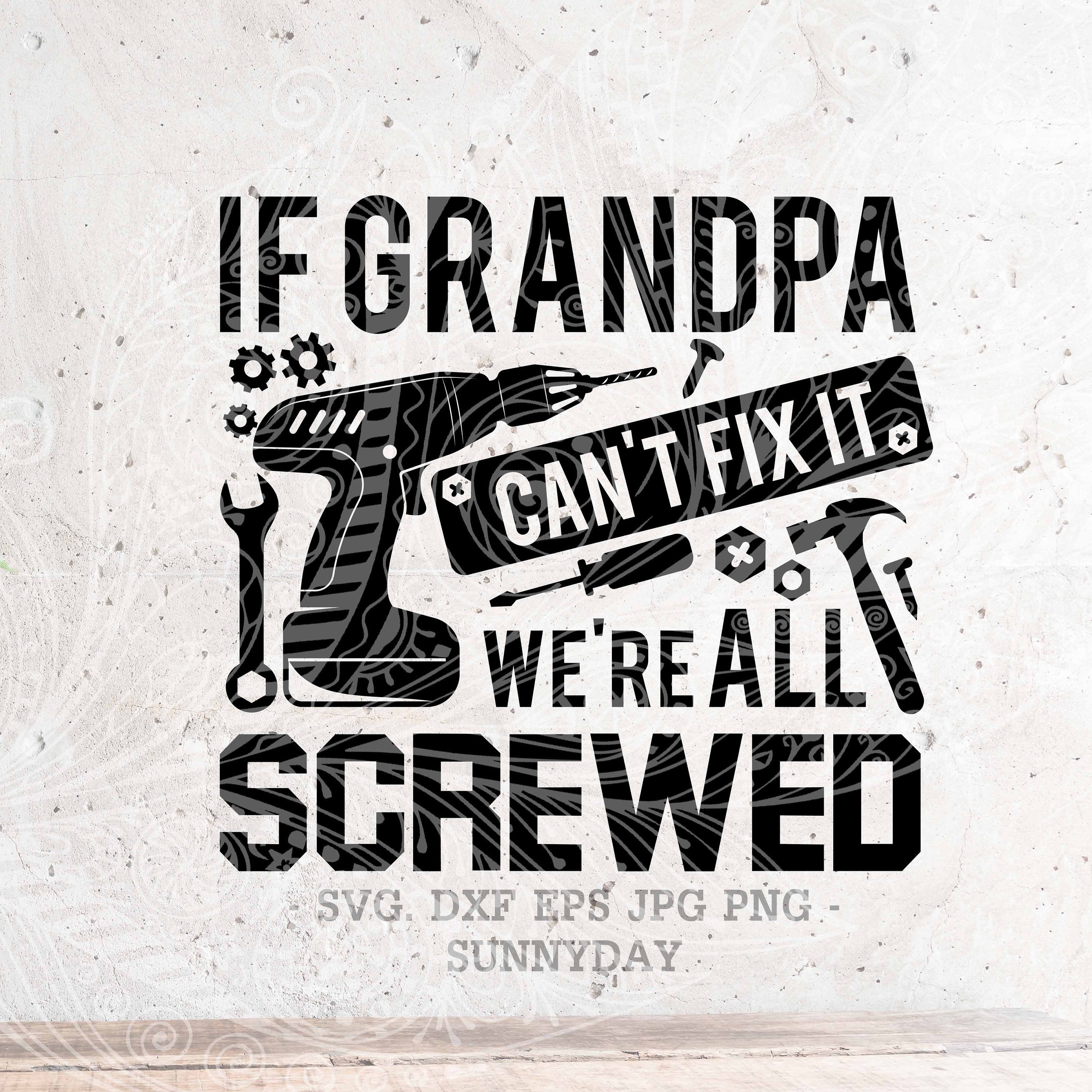 If Grandpa Can't Fix It We're All Screwed Vintage T-Shirt If Grandpa Can't Fix It We're All Screwed Vintage T-Shirt