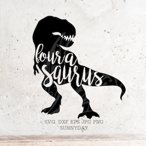 Four A Saurus Svg File DXF Silhouette Print Vinyl Cricut Cutting SVG T shirt Design Four-a-Saurus Birthday svg,dinosaur svg png dxf