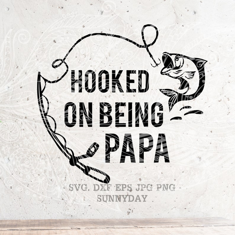 Download Hooked On Being Papa SvgReel Cool SvgFishing SVGDad | Etsy