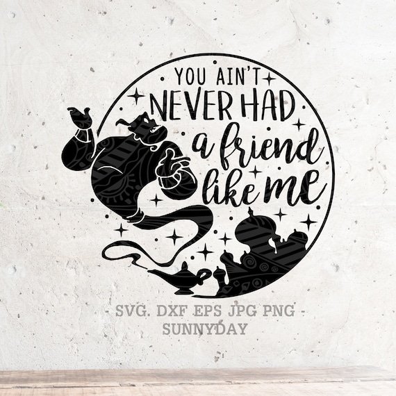 You Ain T Never Had A Friend Like Me Svg File Dxf Png Jpg Etsy etsy