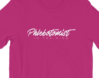 Funny Phlebotomist In Training Shirt - Phlebotomy TShirt, Phlebotomy Graduation Gift
