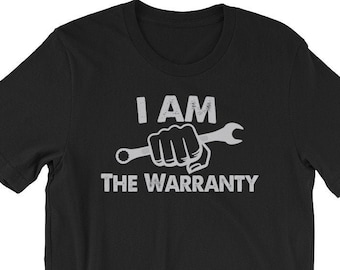 Auto Mechanic Shirt, Do It Yourself, DIY, Fathers Day Gift, I Am The Warranty, Mechanic TShirt, Car Parts, Diesel Truck, Gift For Mechanic
