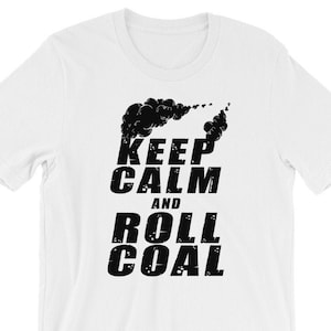 Diesel Mechanic Shirt, Keep Calm And Roll Coal, Diesel Truck, Truck Driver, Truck Mechanic, Diesel Engine TShirt, Diesel Mechanic Gift