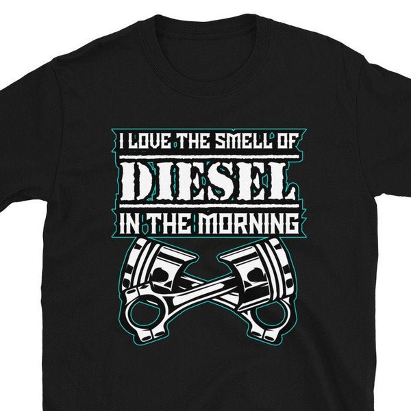 I Love The Smell of Diesel In The Morning - Diesel Truck Mechanic Gift, Truck Driver Shirt, Auto Mechanic