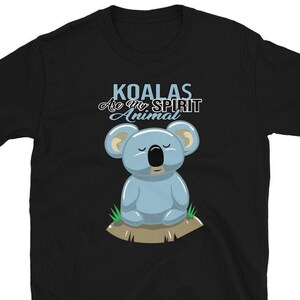 Koalas Are My Spirit Animal - Cute Australian Koala Bear Gift, Koala Lover T-shirt, Conservation