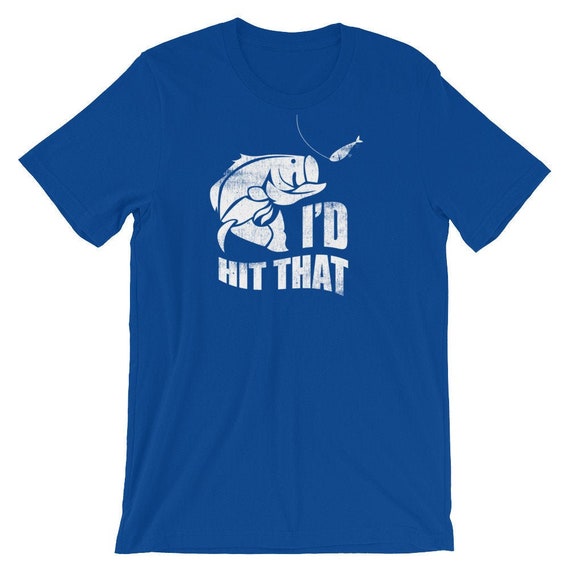 I'd Hit That Funny Bass Fishing Shirt, Bass Fisherman, Sarcastic,  Largemouth, Big Mouth Bass, Large Mouth Bass Fish Gift 