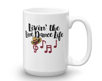 Livin' The Line Dance Life Mug, Country Lyric Song Notes Mug, Line Dancing Music Mug, Country Music Lover Gift