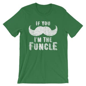 Dbl-Sided If You Mustache I'm The Funcle, Funcle TShirt, Fun Uncle Gift, Funcle Shirt, Funcle Gift, Uncle TShirt, If You Must Ask Fun Uncle