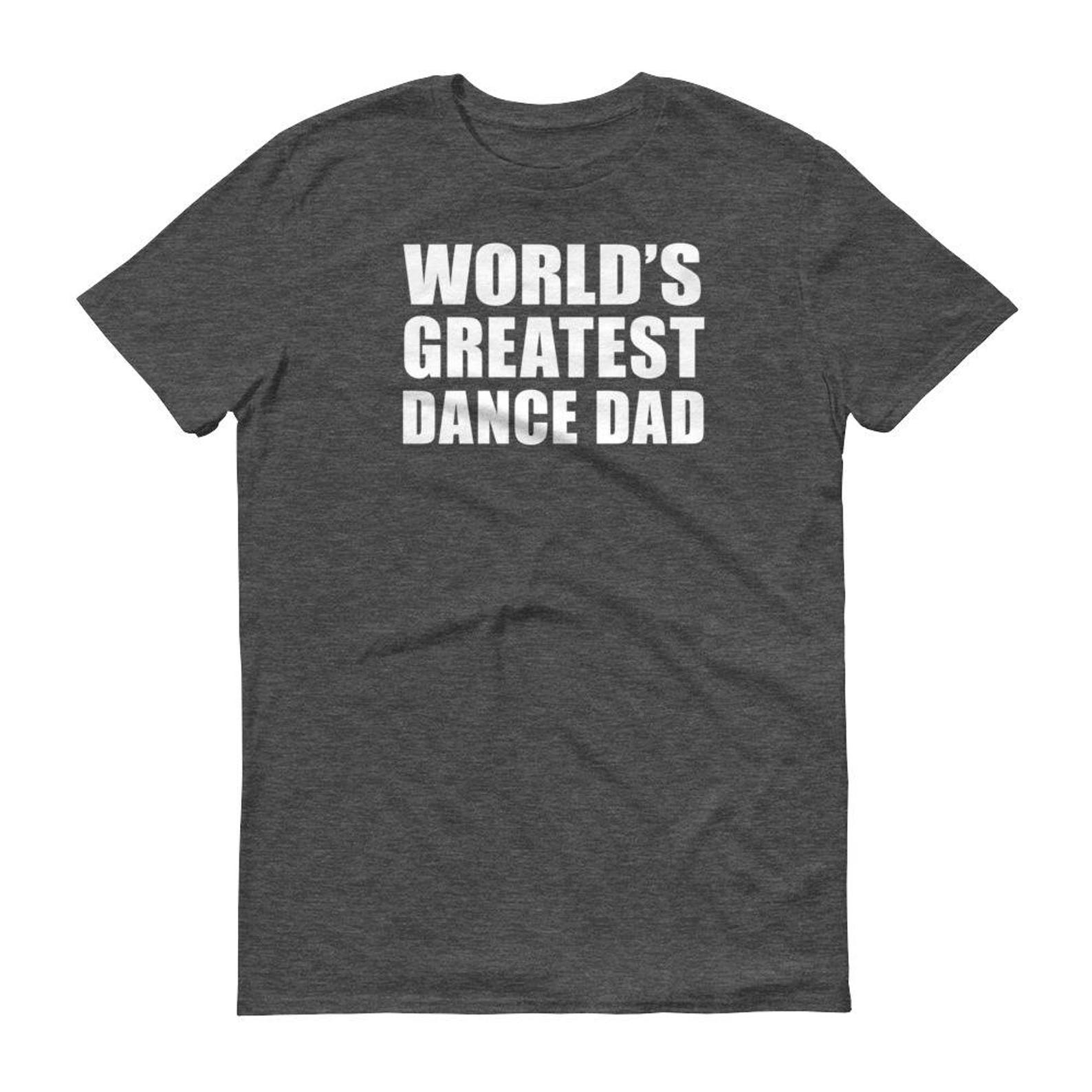 Dance Dad T-shirt World&rsquo;s Greatest Dance Dad Dancing Dad - Etsy