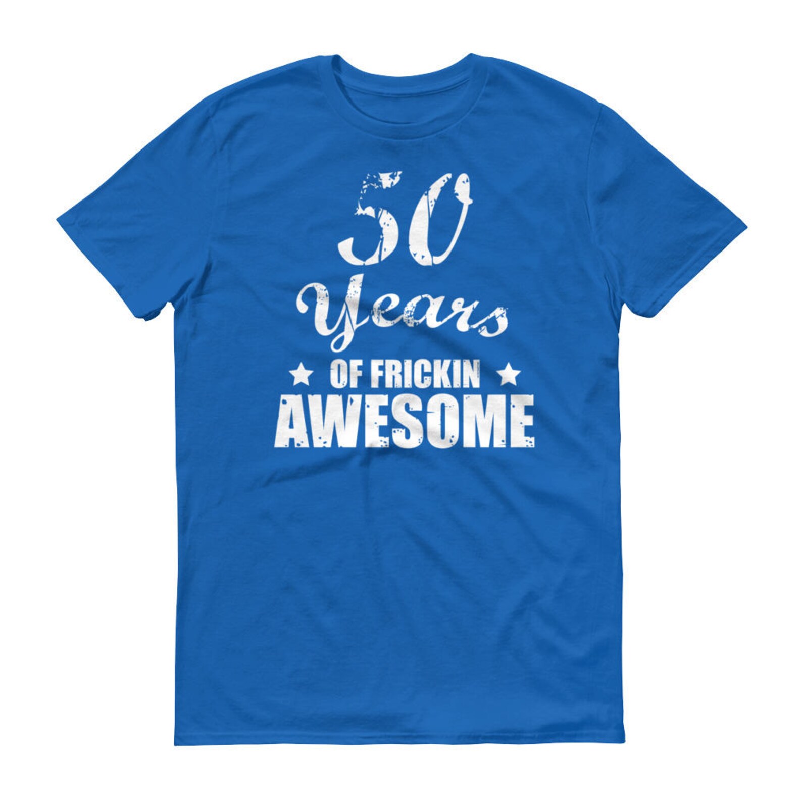 50th Birthday Shirt Gift Age 50 Year Old Mens Womens Tshirt