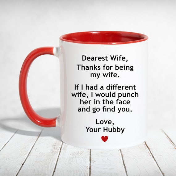 Dear Wife Mug Gifts for Wife Funny Anniversary Gift Valentine