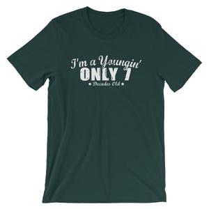 I&#39;m A Youngin&#39; Only 7, Only Seven Decades Old Tee Shirt, 70 Years Young Tees, 70 Years Old, 70th Birthday Gift Shirt, 70th birthday t shirt