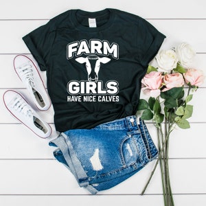 Las chicas de granja tienen terneros agradables, camisa de vaca gal, camisetas de terneros de niña de granja, camisa de niña de granja, camisetas de granja divertidas, camisa de niña de granja, camisa de niña de granja