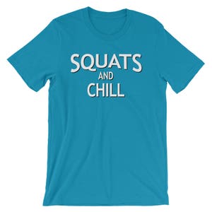 Squats and Chill, Workout T-Shirt, Squats, Barbell Squat, Weightlifting, Weightlifters Gift, New Years Resolution, Powerlifter, Powerlifting image 7