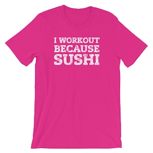 I Workout Because Sushi, I Love Sushi, Weightlifting T-Shirt, Workout, Bodybuilding, Workout Gift, New Years Resolution, Fitness