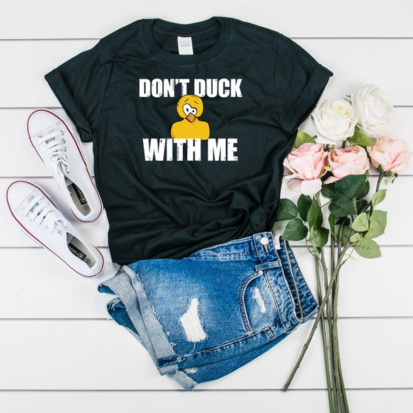 Don't Duck With Me, Don't Mess With Me, Lustiges Gummi Enten Shirt, Angry Duck Tees, Enten Shirt, kurzes Geduldsshirt, Mess with me