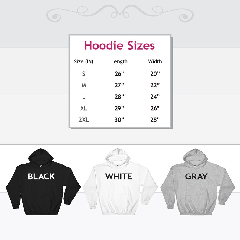 May include: Hoodie size chart with measurements in inches. The chart shows the length and width of hoodies in sizes S, M, L, XL, and 2XL. Three hoodies are shown in black, white, and gray.