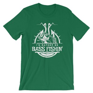 May include: Green t-shirt with a white graphic of a bass fish on a hook. The text "I'd rather be bass fishin'" is below the fish.