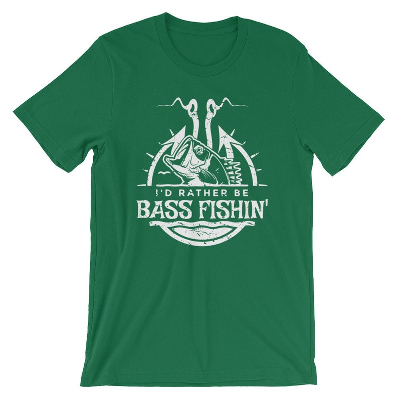 May include: Green t-shirt with a white graphic of a bass fish on a hook. The text "I'd rather be bass fishin'" is below the fish.