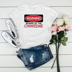Beware of Chiweenie, Funny Warning Chiweenie T-Shirt, Chiweenie Shirt Gift
