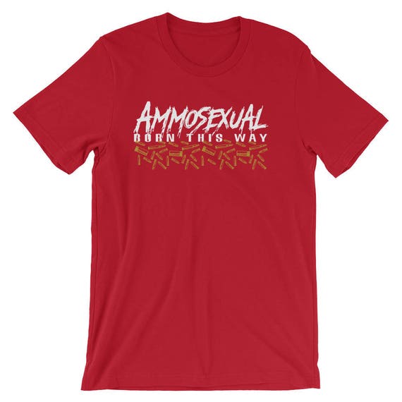 Ammosexual Born This Way T-SHIRT, 2nd Amendment Ammo Pride Tee