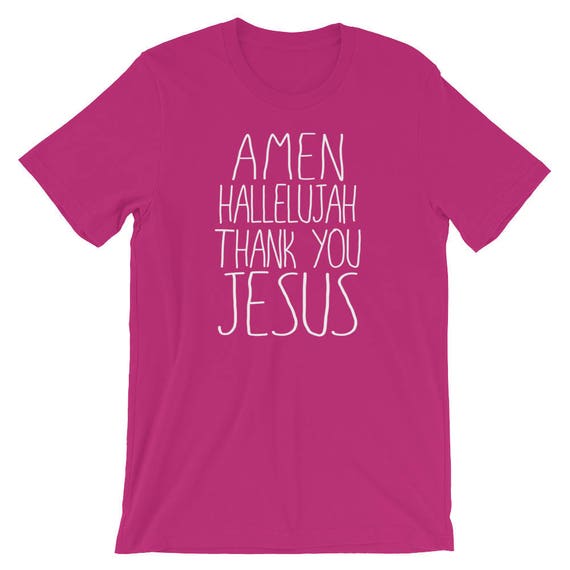 Amen Hallelujah T-Shirt Amen Hallelujah T-Shirt