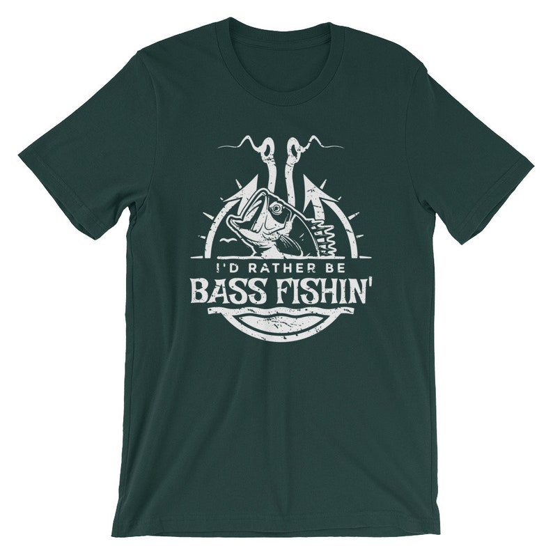 May include: A dark green t-shirt with a white graphic of a bass fish on a hook. The graphic includes the text "I'd rather be bass fishin'" in a distressed font.