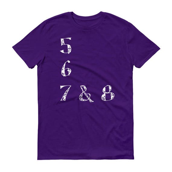 Dance Steps T Shirt 5 6 7 And 8 Dancers Step Dancing Step Etsy Dance Steps T Shirt 5 6 7 And 8 Dancers Step Dancing Step Etsy