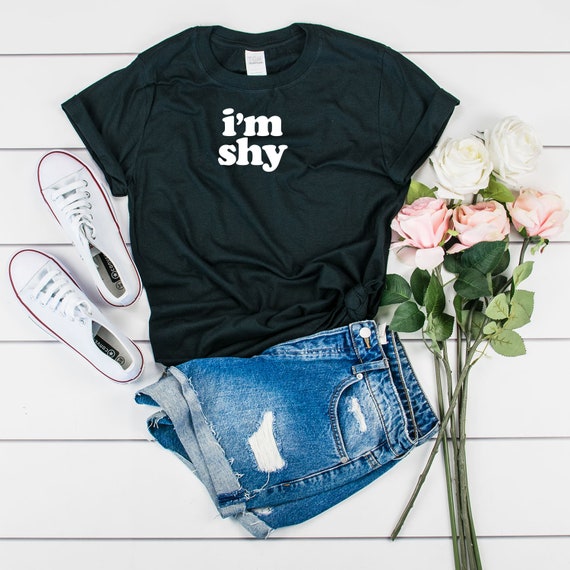 I'm Shy Shirt,  Introvert Person, Reticent Tees, Introverted Shirt, Introverting Gift, Personality Traits Tee Shirt, Introversion Gift