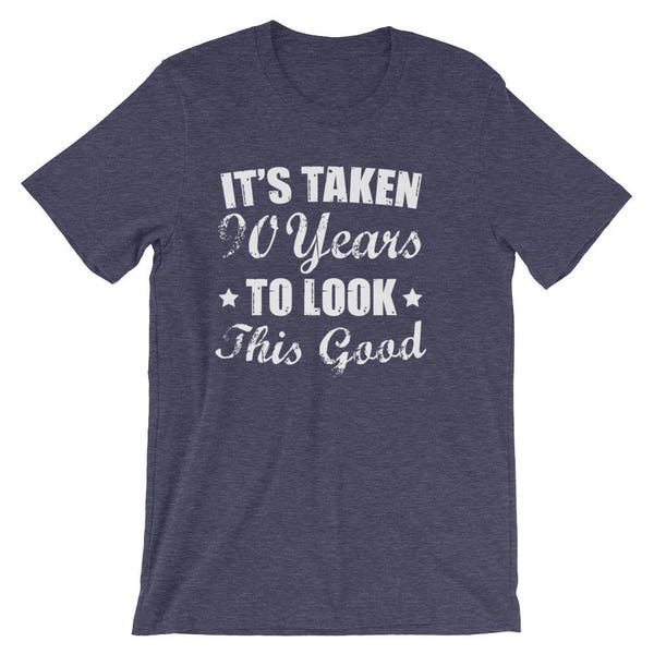 It's Taken 90 years to Look This Good T-Shirt, 90th Birthday Shirt, Funny Nineties Birthday Gift Tee, Born in 1928, Turning 90