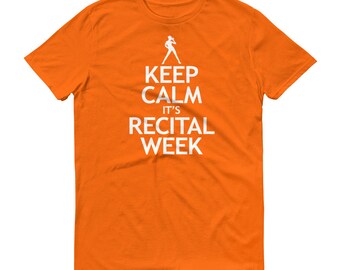 Dance Recital T-Shirt, Recital Shirt, Keep Calm it's Recital Week, Dancing Recital Shirt, Funny Recital Tee Shirt