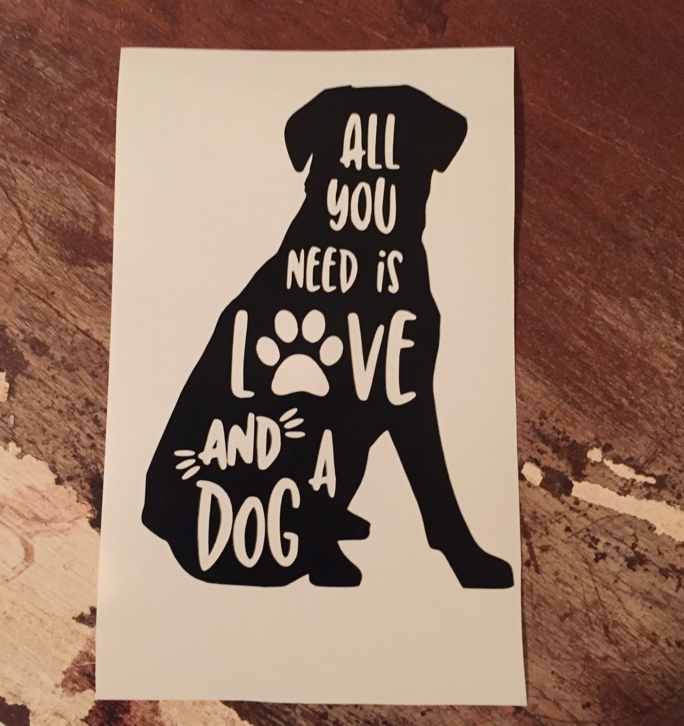 All You Need Is Love and a Dog Decal Dog Sticker Love Etsy