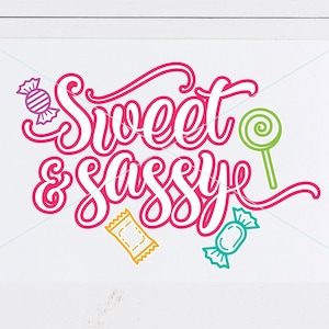 Sweet and Sassy, Candy svg, cricut silhouette cut file, instant download png DXF jpg, Little girl eps