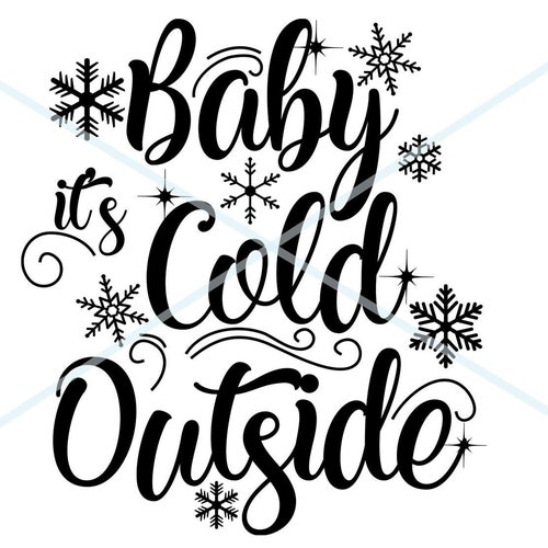 Baby It's Cold Outside Winter Clipart Cricut Silhouette - Etsy