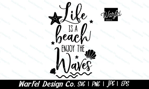 Download Life Is A Beach Svg Enjoy The Waves Svg Funny Beach Svg Etsy