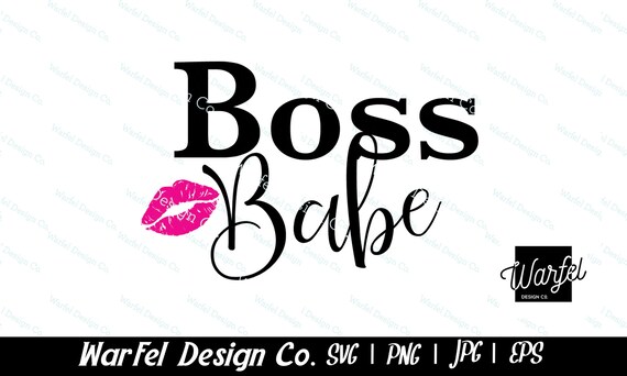 Boss Babe Cut File Cute Kiss Svg Funny Boss Babe Svg Boss Etsy